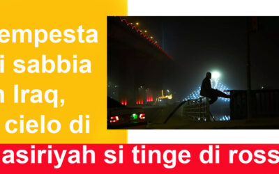 Tempesta di sabbia in Iraq, il cielo di Nasiriyah si tinge di rosso
